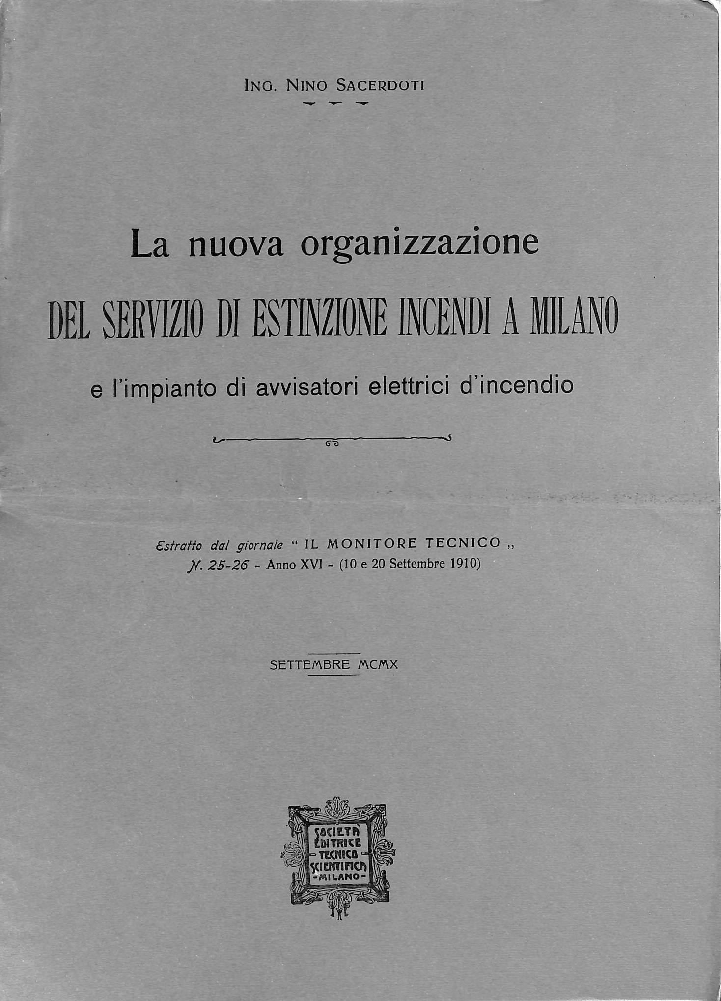 La nuova organizzazione del servizio di estinzione incendi a Milano e l'impianto di avvisatori elettrici d'incendio